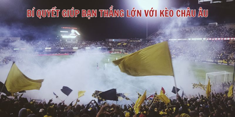 Kèo Châu Âu Là Gì? Hướng Dẫn Cách Đặt Cược và Mẹo Thắng Lớn Tại 789WIN 4 Bí quyết giúp bạn thắng lớn với kèo châu Âu