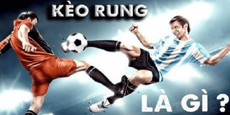Tìm Hiểu Về Kèo Rung Bí Quyết Thành Công Trong Cá Cược Trực Tuyến 2 Kèo rung là gì